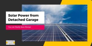 Solar Power from Detached Garage - Feature Image