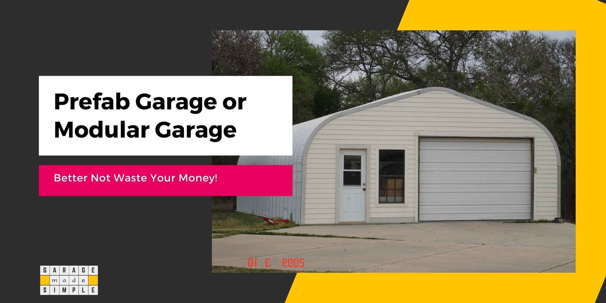 Better Not Waste Money On A Prefab Garage. (Here’s Why!)