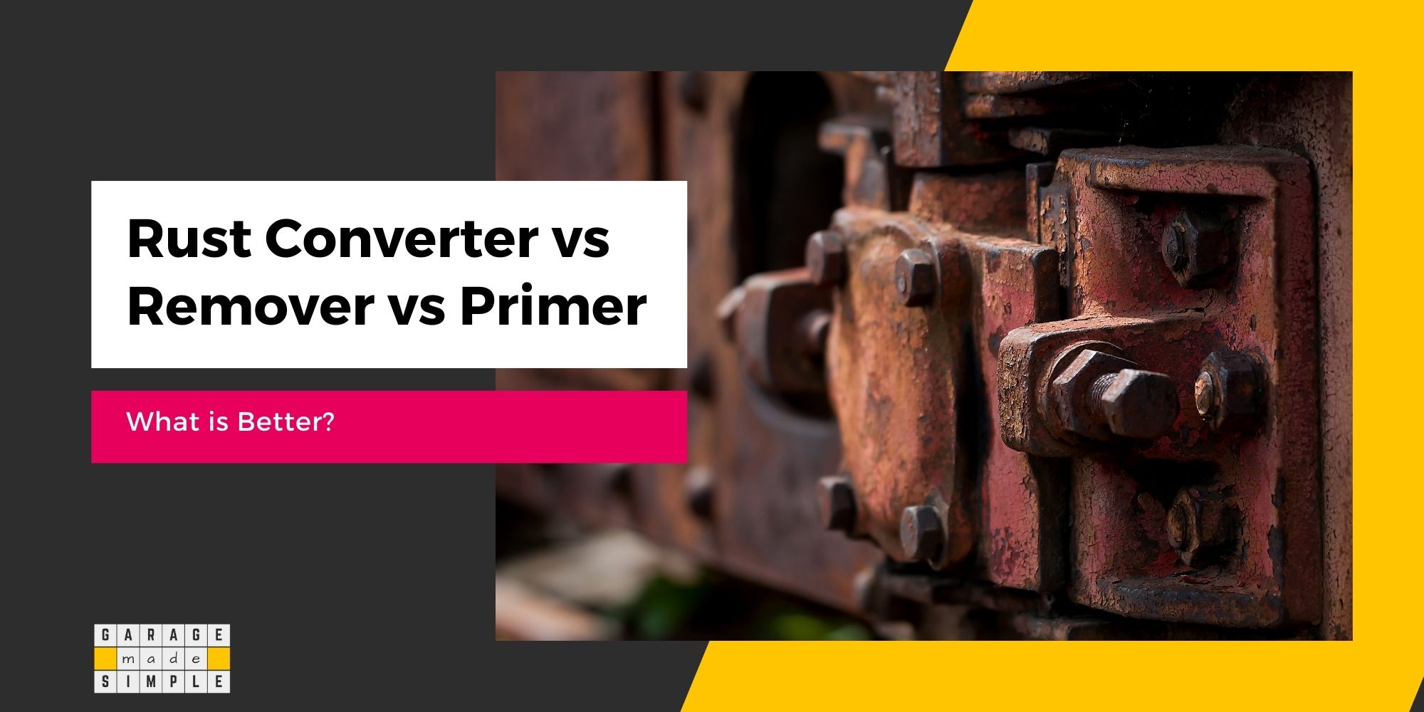 Rust Converter vs Remover vs Primer (What Is Better & Helpful?)