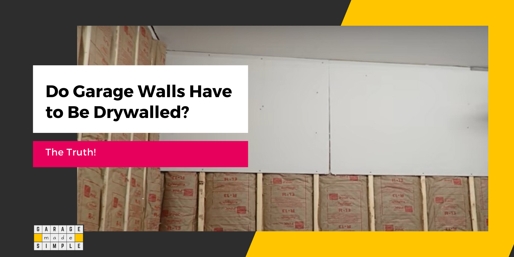 Do Garage Walls Have To Be Drywalled?