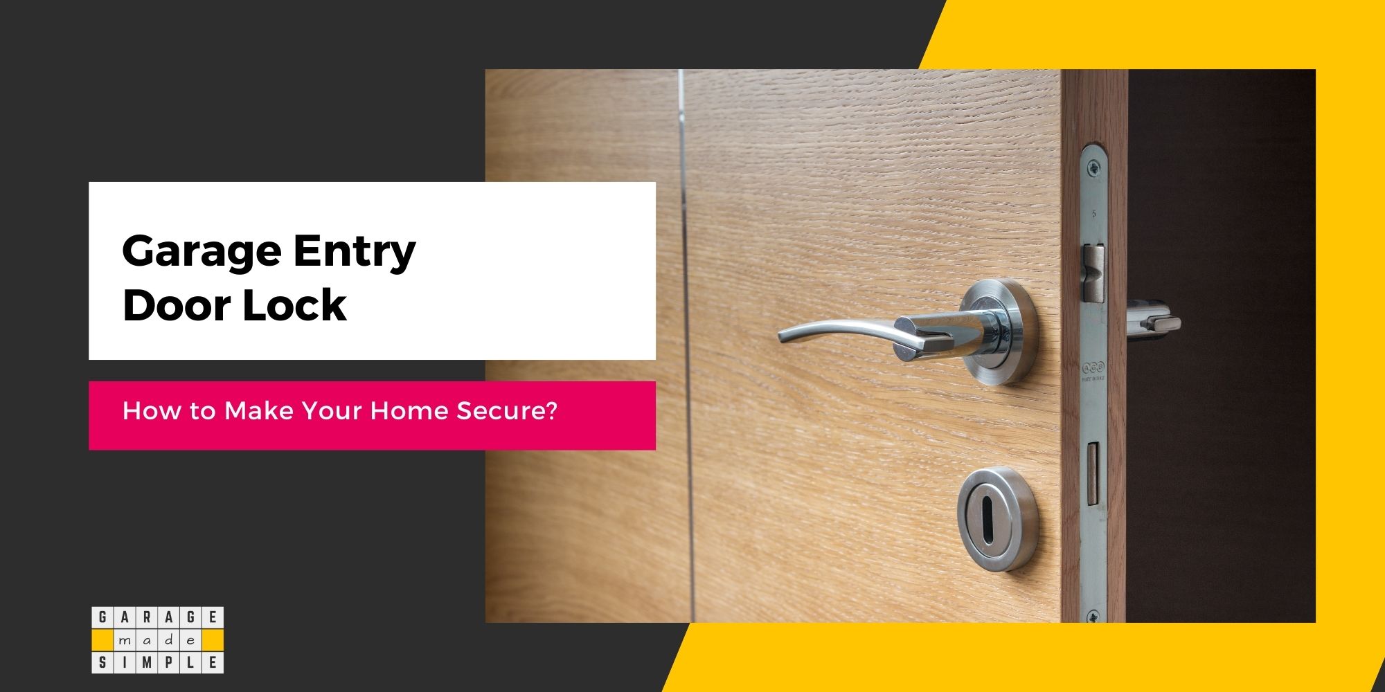 How To Make Your Home Secure? (Importance of Garage Entry Door Lock!)