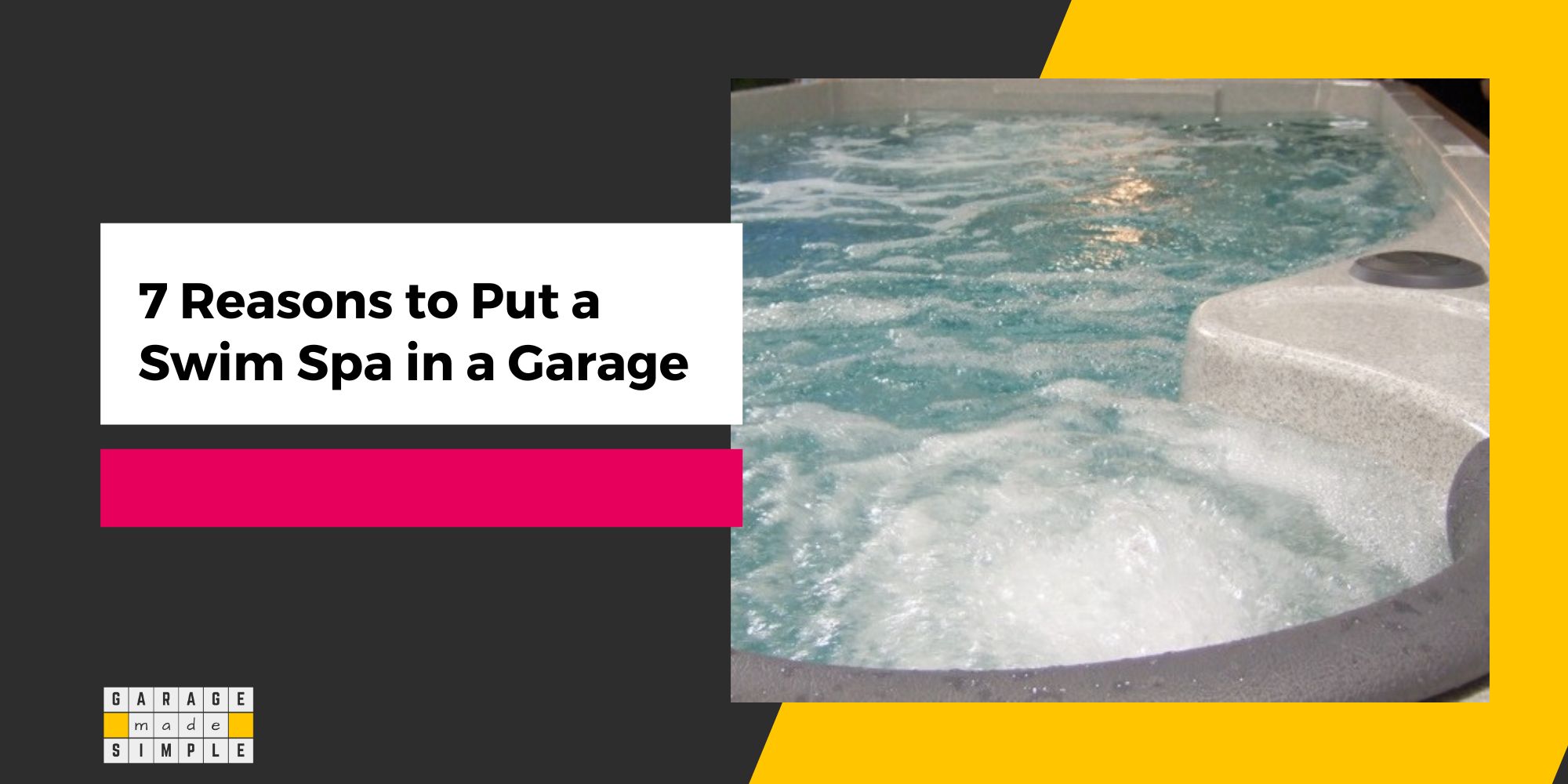 7 Reasons Why Putting a Swim Spa in a Garage Is Great!