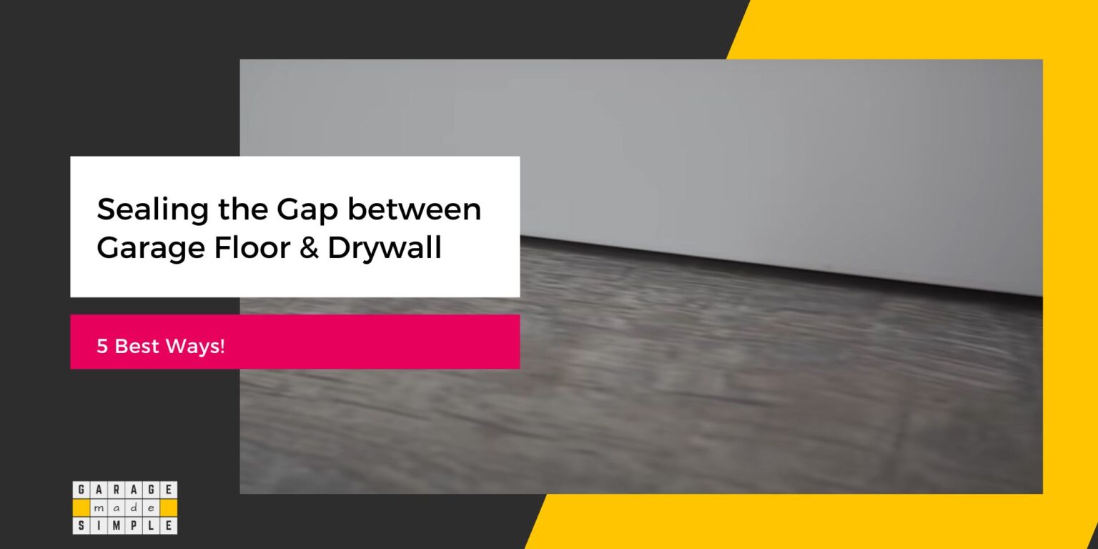 5-best-ways-of-sealing-gap-between-garage-floor-and-drywall-in-2024