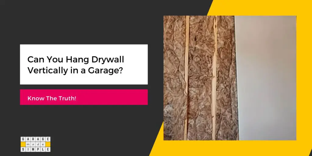 Hang Drywall Vertically in Garage