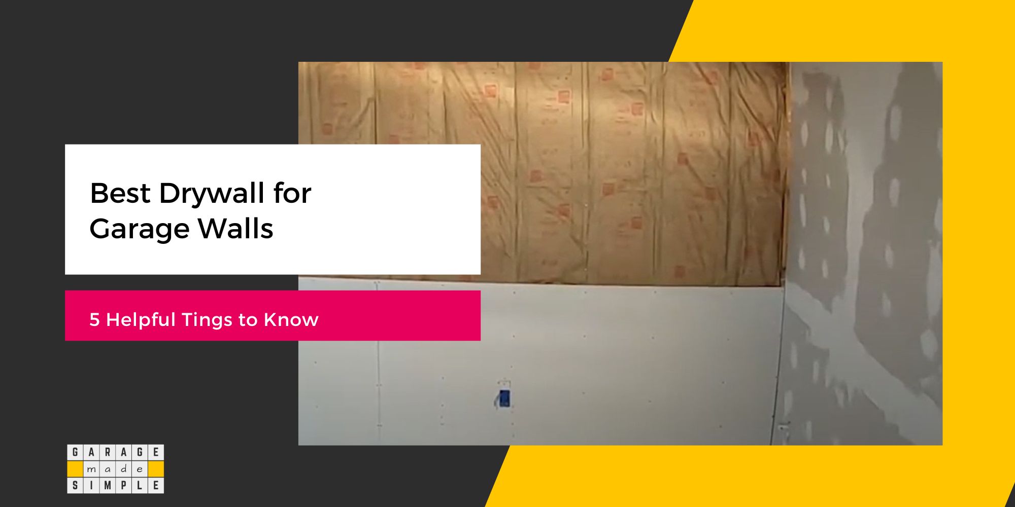Best Drywall for Garage Walls: 5 Helpful Things to Know!
