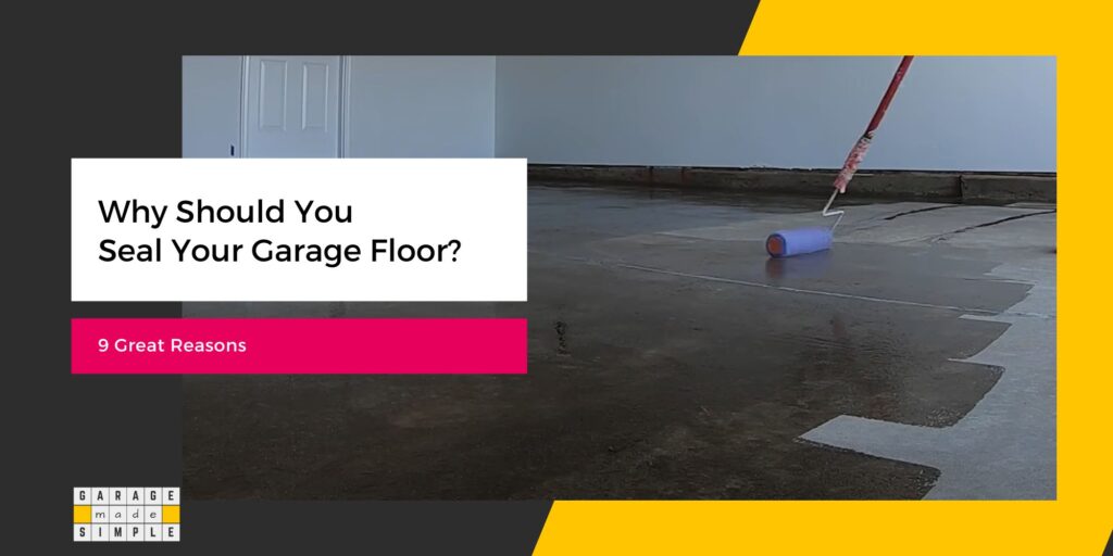 Why You Should Seal Your Garage Floor!