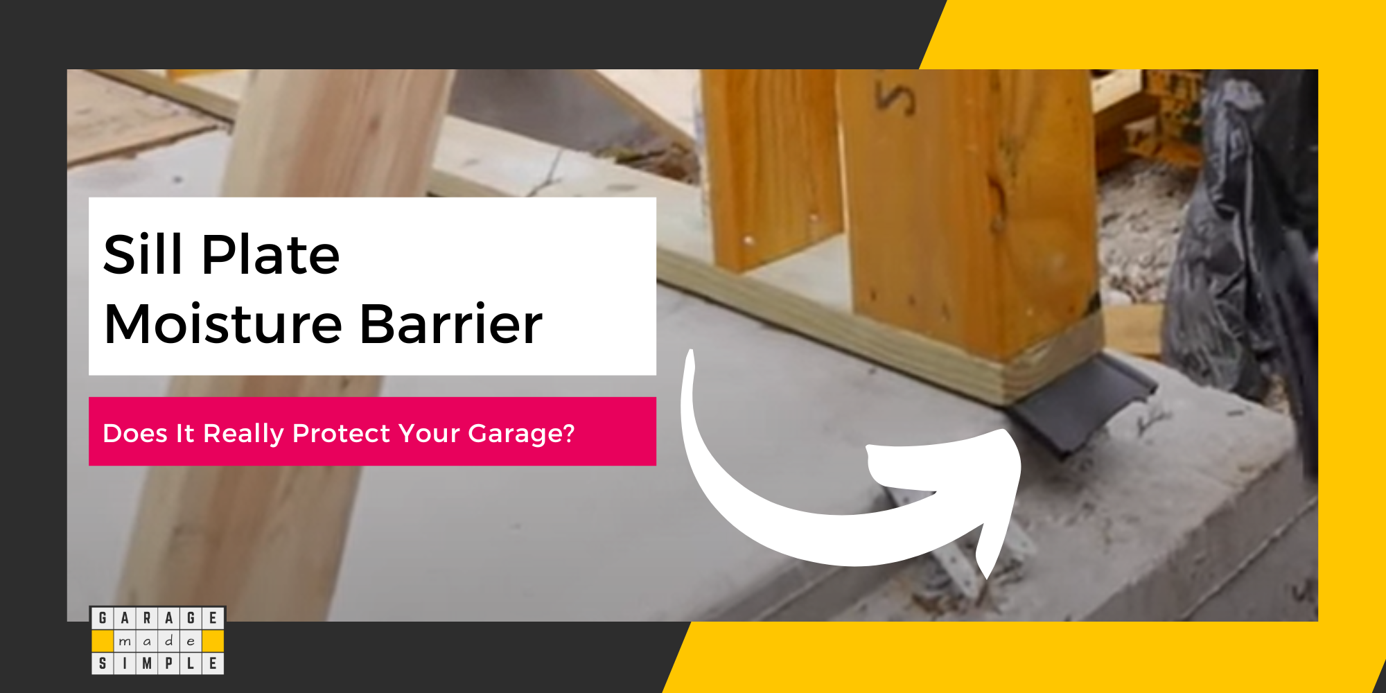Sill Plate Moisture Barrier: Does It Really Protect Your Garage?
