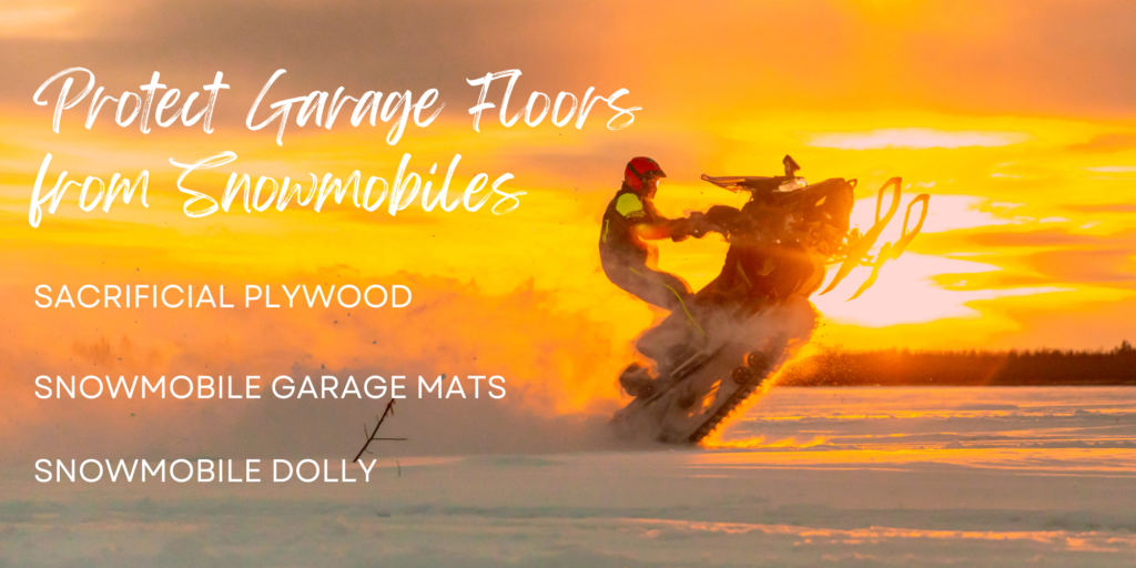 3 Effective Ways To Protect Garage Floors from Snowmobiles