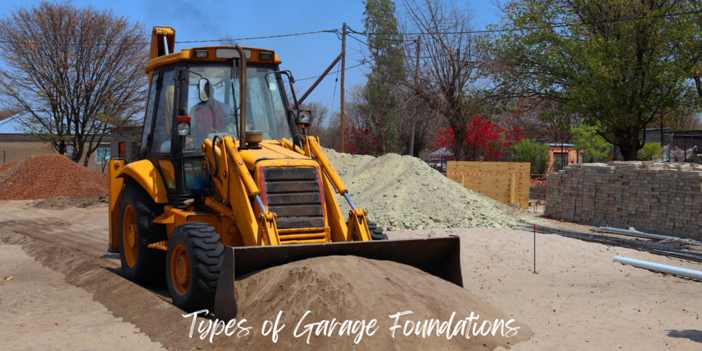Types of Garage Foundations