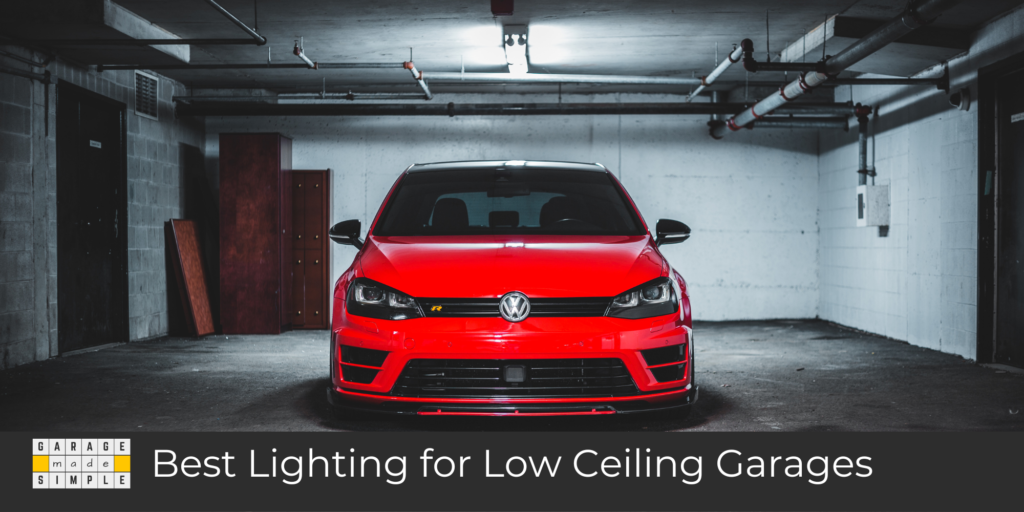 Best Lighting for Low Ceiling Garages