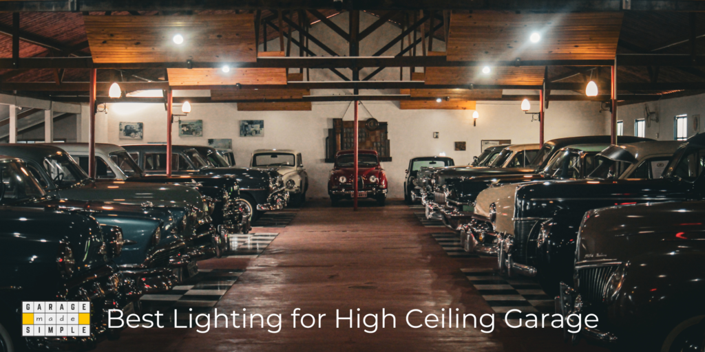 Best Lighting for High Ceiling Garages