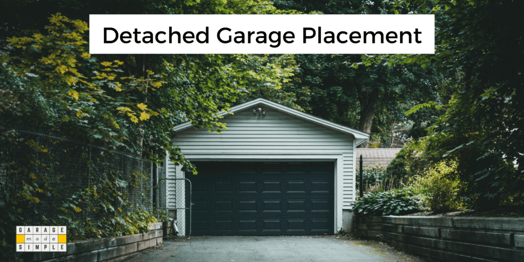 Detached Garage Placement