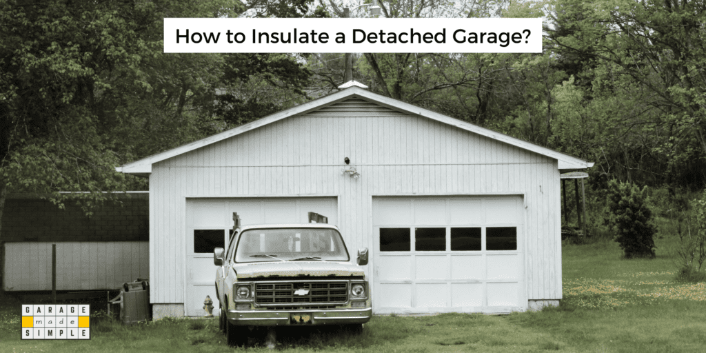 How to Insulate a Detached Garage