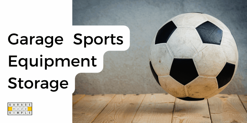 Garage Sports Equipment Storage