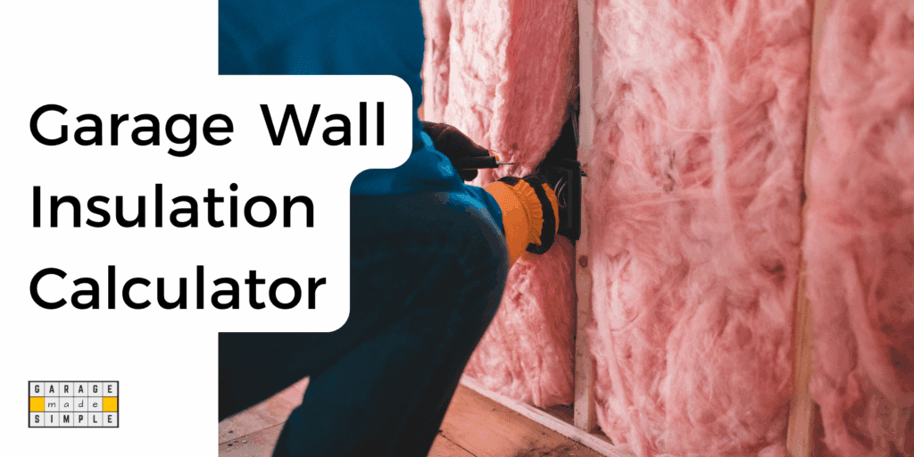 Garage Wall Insulation Calculator